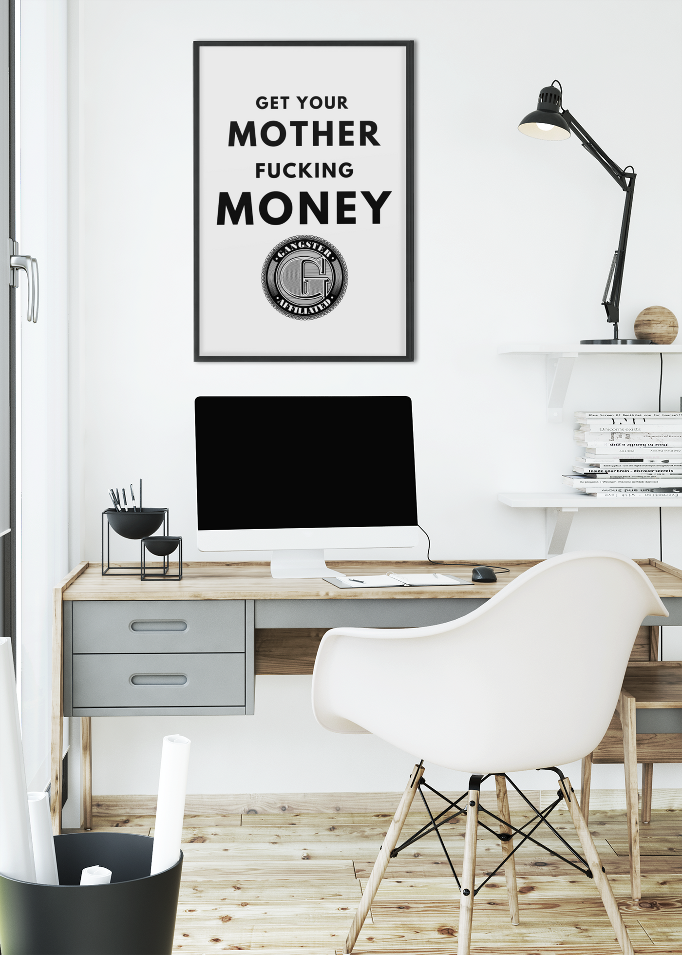 Gangster Affiliated "Get Your Mother Fucking Money" Poster Wall Art - Monochrome Home Decor
