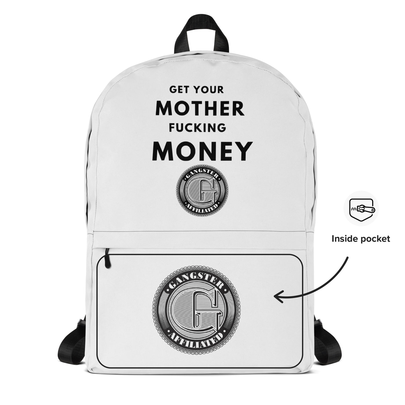 Gangster Affiliated "Get Your MF Money" Backpack