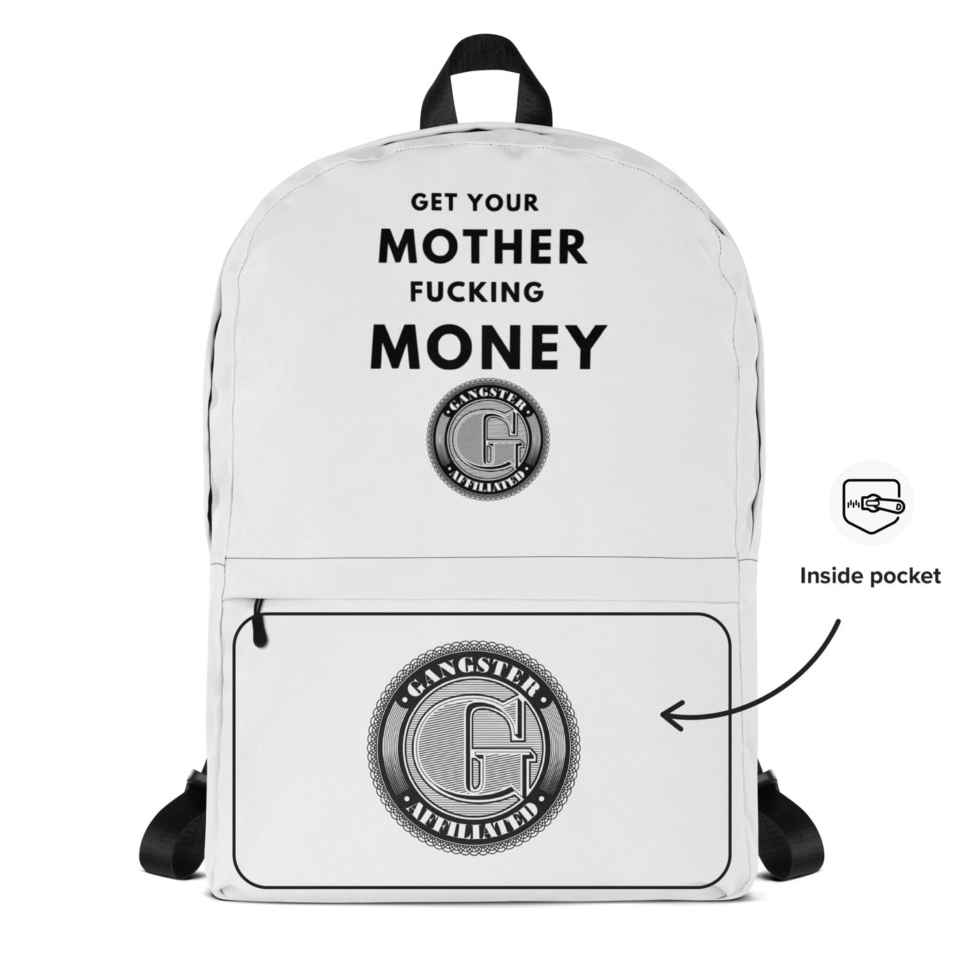 Gangster Affiliated "Get Your MF Money" Backpack